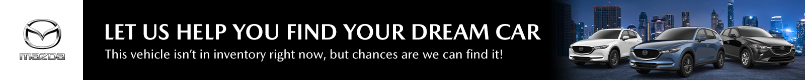 Let Us Help You Find Your Dream Car